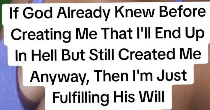 If God Knew I’d End Up in Hell Before Creating Me, Am I Just Fulfilling His Will? A Biblical Response to a Heartfelt Question from Nekky